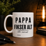 Pappa fikser alt uten manual - personlig krus front